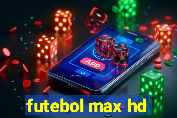 futebol max hd